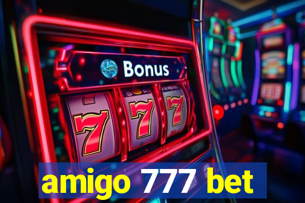 amigo 777 bet